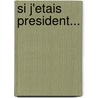 Si J'Etais President... door Jean-Louis Bianco