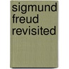 Sigmund Freud Revisited door Richard W. Noland
