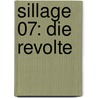 Sillage 07: Die Revolte door Jean David Morvan