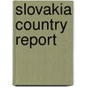 Slovakia Country Report door Asligul Aktas