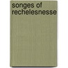 Songes of Rechelesnesse door Lawrence M. Clopper