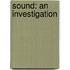 Sound: An Investigation