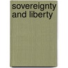 Sovereignty And Liberty by Michael Kammen