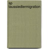 Sp Taussiedlermigration door Ivonne Luenstroth