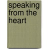 Speaking From The Heart door Rita C. Manning