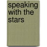 Speaking With The Stars door Bob Benson
