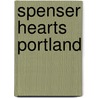 Spenser Hearts Portland by Melanie Brooks