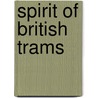 Spirit Of British Trams by Robin Jones