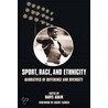 Sport, Race & Ethnicity door Daryl Adair