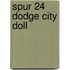 Spur 24 Dodge City Doll