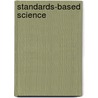 Standards-Based Science by Sandra Schurr