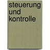 Steuerung Und Kontrolle door Jan Feldmann