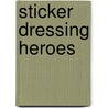 Sticker Dressing Heroes door Megan Cullis