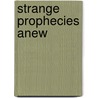 Strange Prophecies Anew door Tony Trigilio