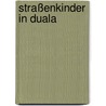 Straßenkinder in Duala door Felix Huth