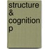 Structure & Cognition P