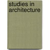 Studies In Architecture door Sir Reginald Theodore Blomfield