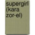 Supergirl (Kara Zor-El)
