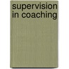 Supervision In Coaching door Association for Coaching