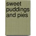 Sweet Puddings And Pies