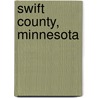 Swift County, Minnesota door Swift County Historical Society