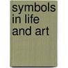 Symbols In Life And Art door Royal Society of Canada