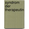 Syndrom Der Therapeutin door Erika Oczipka