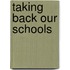 Taking Back Our Schools
