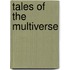 Tales Of The Multiverse
