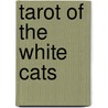 Tarot Of The White Cats door Severino Baraldi