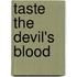 Taste The Devil's Blood