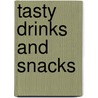 Tasty Drinks And Snacks door Rita Storey