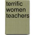 Terrific Women Teachers
