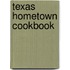 Texas Hometown Cookbook