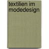 Textilien im Modedesign door Gail Baugh