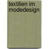 Textilien im Modedesign door Gail Baugh