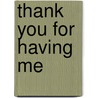 Thank You For Having Me by Maureen Lipman