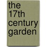 The 17Th Century Garden by Annerose Baumann