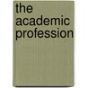 The Academic Profession door Philip G. Altbach