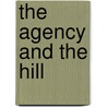 The Agency and the Hill door L. Britt Snider