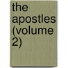 The Apostles (Volume 2) door Joseph Ernest Renan