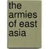 The Armies Of East Asia