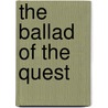 The Ballad Of The Quest by Virginia Sheard