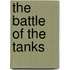 The Battle of the Tanks