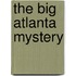 The Big Atlanta Mystery