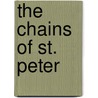 The Chains of St. Peter by S. Eugene Cohlmia