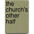 The Church's Other Half
