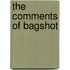 The Comments Of Bagshot