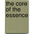 The Core Of The Essence