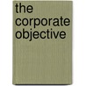 The Corporate Objective door Andrew Keay